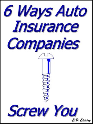 cover image of 6 Ways Auto Insurance Companies Screw You
